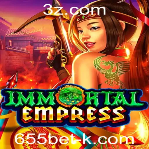 Explorando o Mundo do Jogo ImmortalEmpress com 655bet
